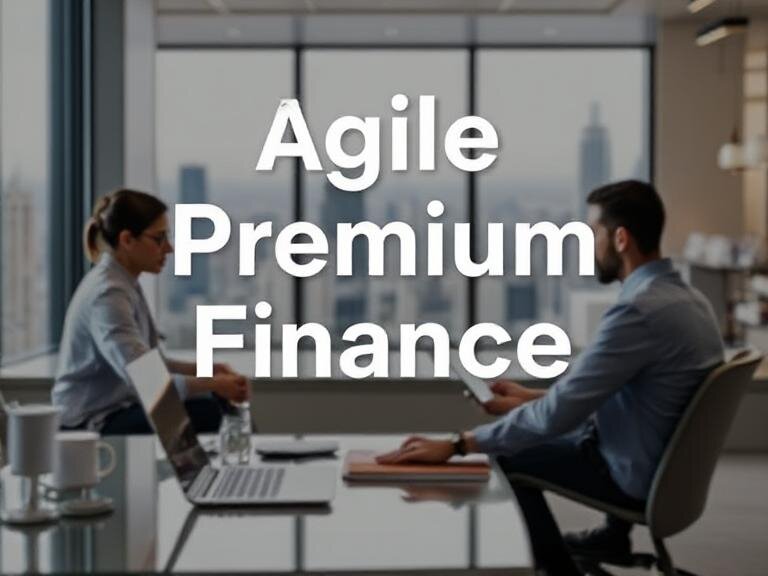 Agile Premium Finance: Streamlined Financing for Success 2 Agile Premium Finance: Streamlined Financing for Success 1