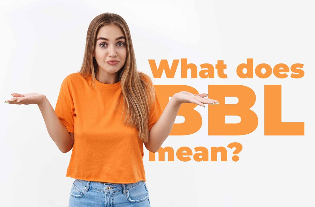 What Does BBL Stand for