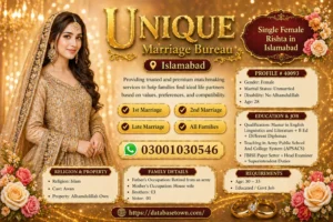 Unique Marriage Bureau in Islamabad – Trusted Platform for Single Female Rishta in islamabad
